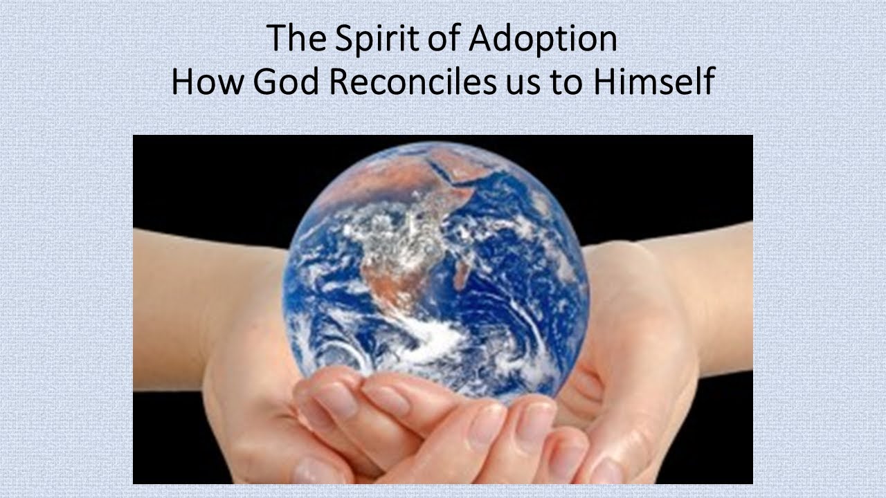 The Spirit of Adoption - YouTube