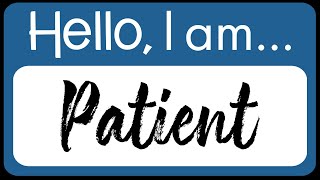Hello I Am Week 7 Message : Patient