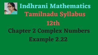 TN stateboard 12th chapter 2 Complex Numbers Example2.22