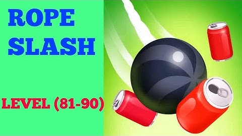 Rope slash level 81 82 83 84 85 86 87 88 89 90 solution or Walkthrough