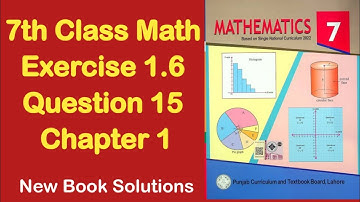 7th Class Math | Exercise 1.6 Question 15 | New Book Solutions 2023 | Education Forum Pak