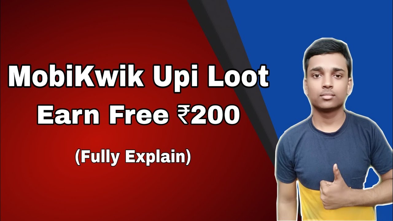 MobiKwik Upi Loot Earn Rs. 200 Per Account || MobiKwik Upi Bug Loot Offer || Online Earn Money