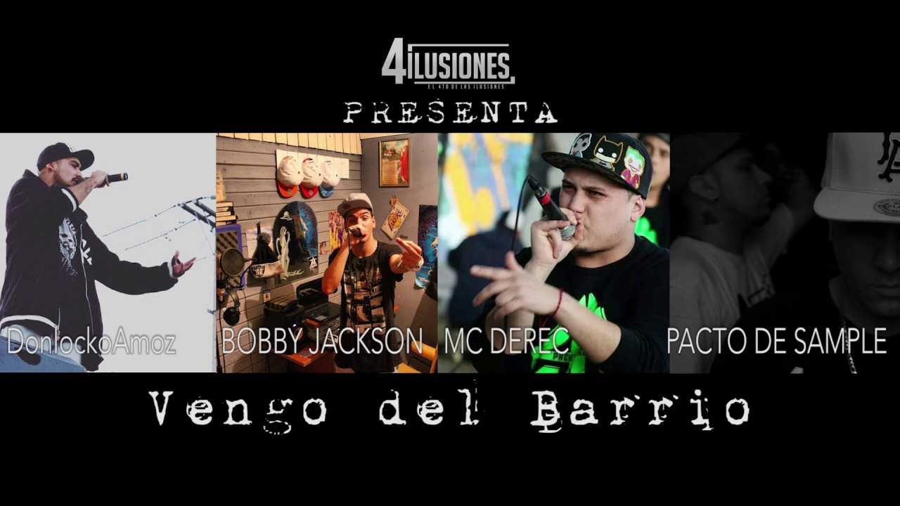 Vengo del barrio- Donlockoamoz-Bobby Jackson-Mc Derec-Pacto de sample(Prod.4ilusiones)