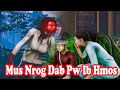Mus Nrog Dab Pw Ib Hmos | Hmong 3D Animation