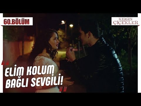 Aşkın gücü! - Kırgın Çiçekler 60.Bölüm