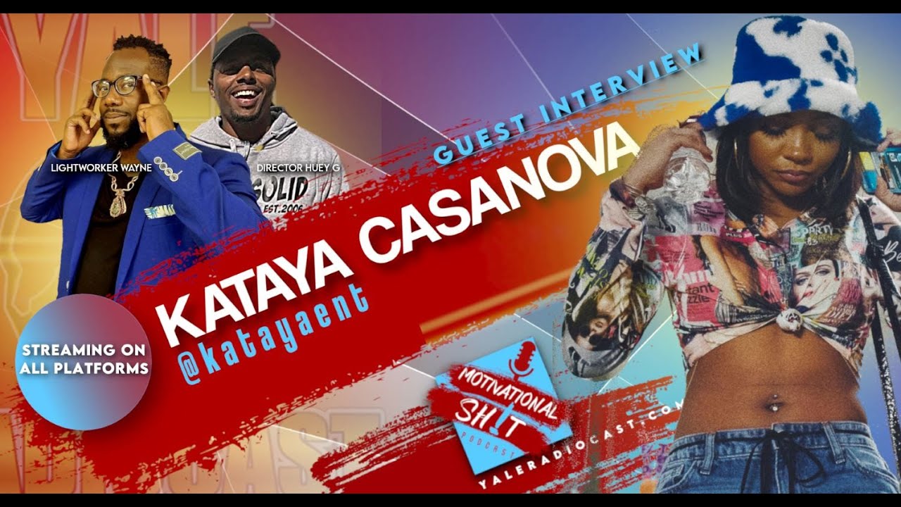 Motivational Sh!t podcast -  With Kataya Casanova