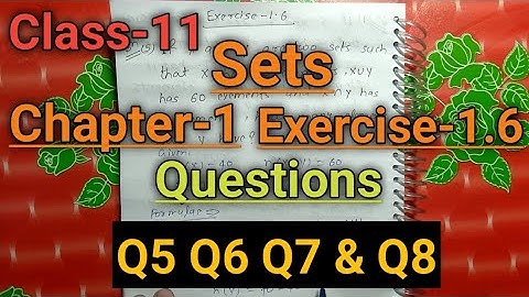 Class-11 Math Sets Chapter-1 Exercise-1.6 Q5 Q6 Q7 & Q8 Solutions|Cbse Ncert Math class11 Ex-1.6