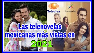 Estas son las telenovelas de Televisa que arrasaron con el Rating en el 2021 | CosmoNovelas TV