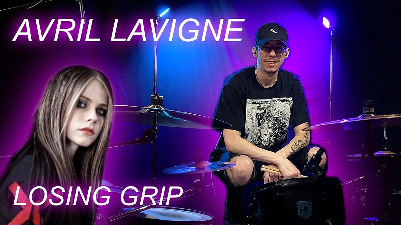 Avril Lavigne - Losing Grip | Drum Cover