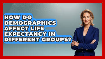 How Do Demographics Affect Life Expectancy In Different Groups? - Demographic Data Answers