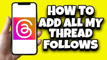How To Add All Instagram Followings On Threads App (Fast)