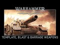 Template, Blast &amp; Barrage Weapons - How To Play Horus Heresy 3rd Edition