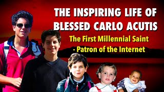 The Inspiring Life of Saint Carlo Acutis (The First Millennial Saint - Patron of the Internet)