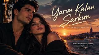 Yarim Kalan Şarkim....