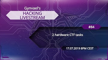 Hacking Livestream #84: 2 hardware CTF tasks