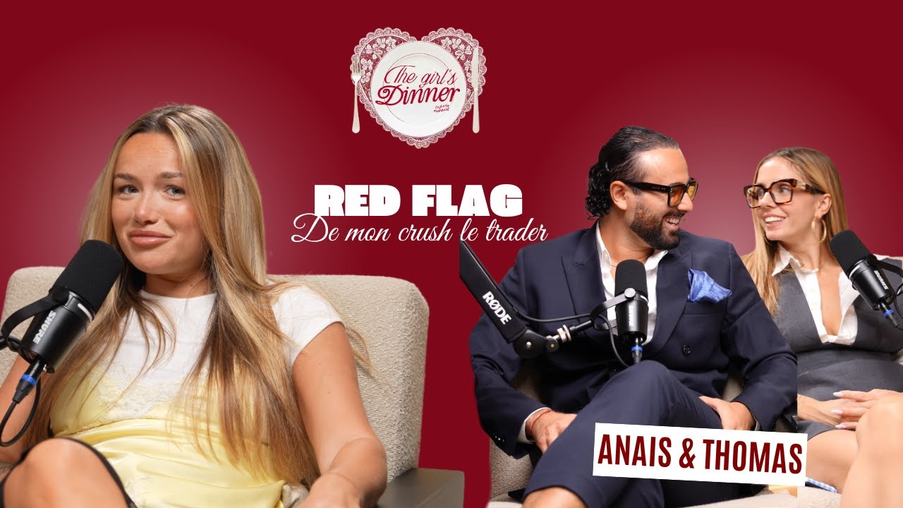 LES RED FLAG CHEZ LES HOMMES (et chez mon crush) - THE GIRL DINNER 💋