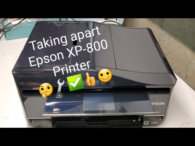 Taking Apart Epson XP-800 Printer Disassembly XP-600, XP-810, XP