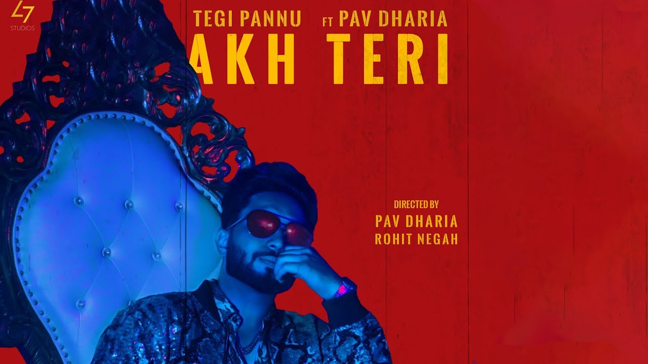 akh teri official teaser tegi pannu ft pav dharia akh teri official teaser tegi pannu ft pav dharia