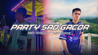 Download lagu PARTY SAD GACORāREGEN MENDOKO x DANDI BILALANG REMIX 2024
