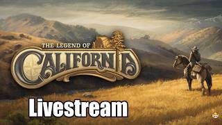 🔴Live - The Legend of California - Cowboy Joins the Playtest!