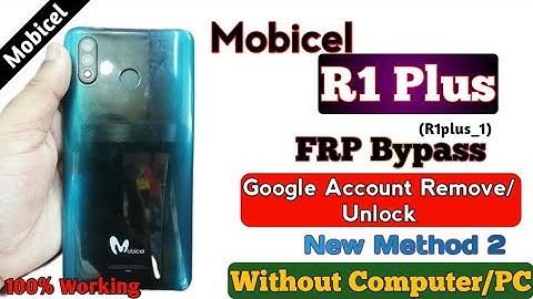 Mobicel R1 Plus (R1Plus_1) FRP Bypass (New Method 2) Version10 Google account Unlock Without PC 2023