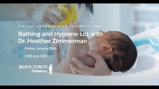 Bathing and Hygiene 101 with Dr. Heather Zimmerman - Boys Town Pediatrics Newborn Expo