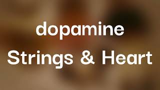 Strings & Heart - dopamine (Lyrics)