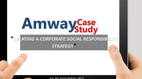 MyAssignmenthelp com Amway case study