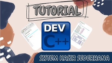 TUTORIAL SISTEM KASIR SEDERHANA DEV C++
