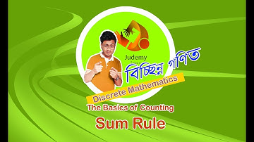 Discrete Mathematics - The Basics of Counting : Sum Rule-Judemy Bangla