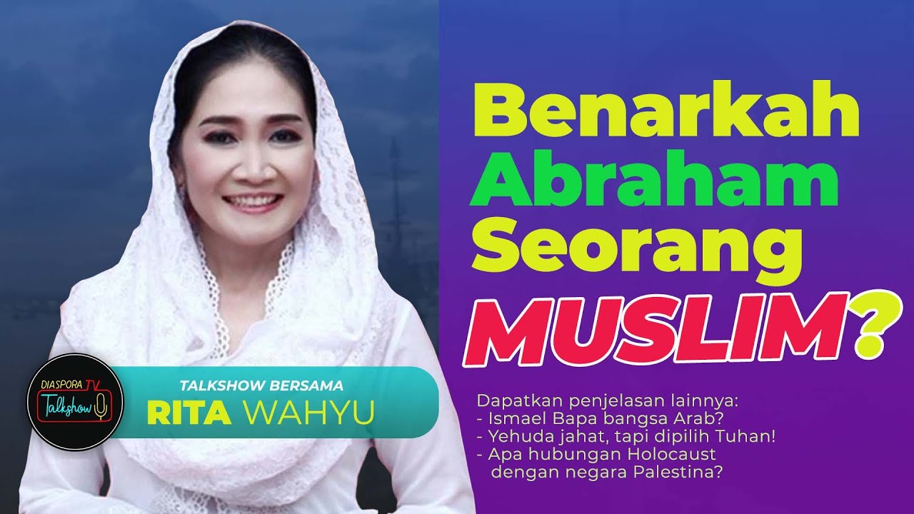 Rita Wahyu: Benarkah Abraham Seorang Muslim?