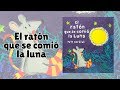 El ratón que se comió la luna · Cuento infantil · Cuentacuentos