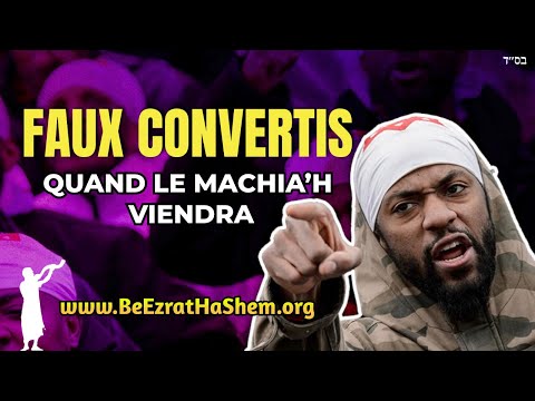 Faux convertis juifs quand Machia'h vient