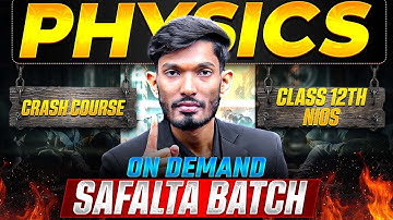 NIOS Class 12th Physics Complete Module 1 One Shot | Nios Physics Crash Course | Safalta Batch Day 1