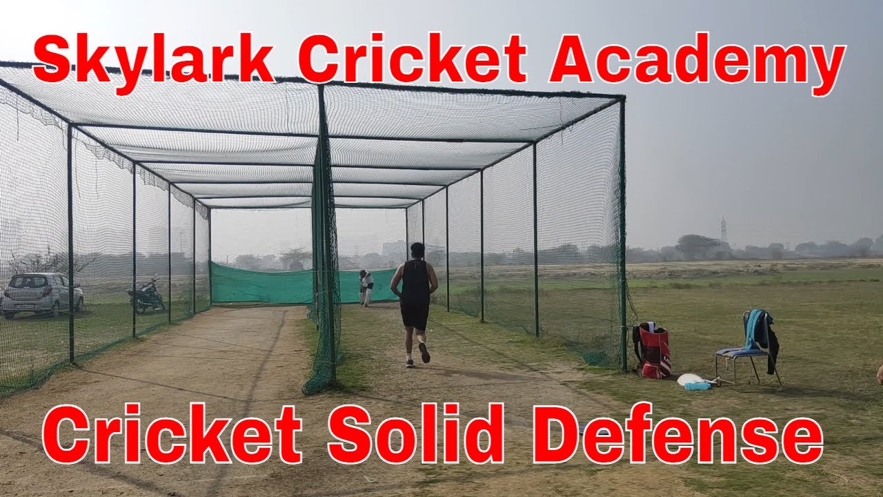 Cricket Solid Defense Skylark Cricket Academy YouTube