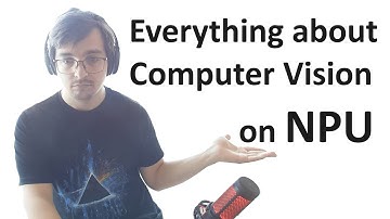 Computer Vision on NPU - all you need to know