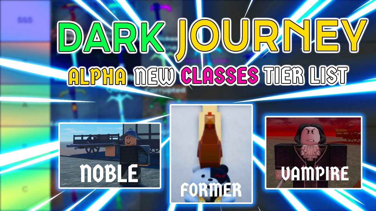 Best Alpha Roblox Dark Journey Classes Tier List YouTube 