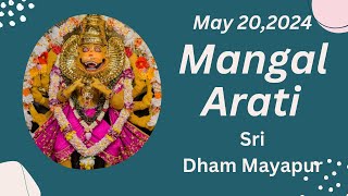Mangal Arati Sri Dham Mayapur - May 20, 2024