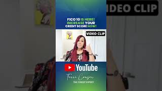 FICO 10 is HERE! Increase Your CREDIT SCORE and Repair Your CREDIT