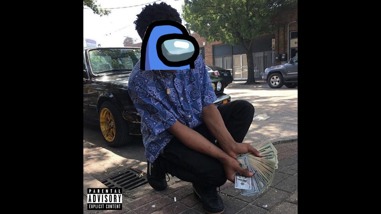 Among Us but I use Tay-K lyrics until I get Banned.