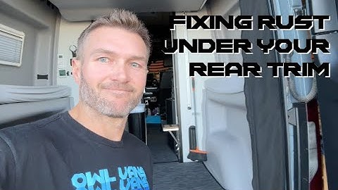 Fixing Rust Under Sprinter Rear Trim