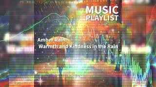 【focus music】Amber Rain Warmth and Kindness in the Rain #作業用bgm #勉強用bgm #focusmusic