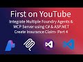 Part 4 - Azure AI Foundry Agent &amp; MCP Integration with C# &amp; ASP.NET, Create Insurance Claim Agent