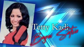 #1960#TETTYKADI-BagaiSatria (Original Song's & Lyric)