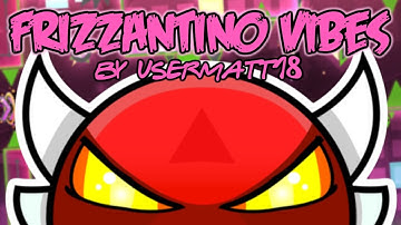 Frizzantino Vibes (Insane demon) - Usermatt18 100%