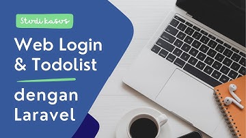 Membuat Web Login & Todolist dengan Laravel
