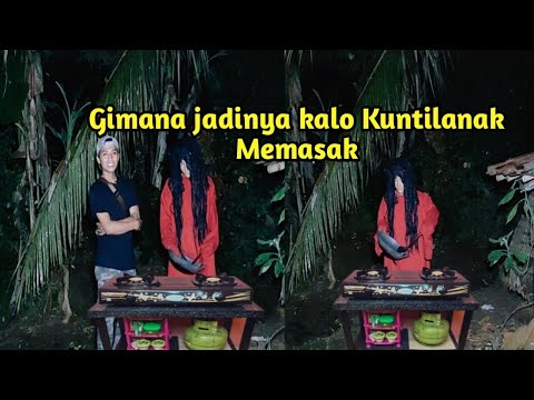 Kuntilanak Merah Cempaka Inginkan Masak Untuk Sahur 