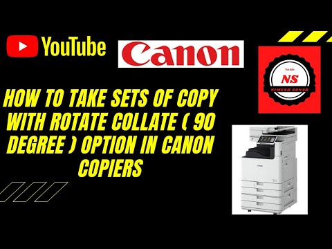 TAKE A SETS OF COPYS WITH USE OF ROTATE COLLATE OPTION IN CANON COPIERS.