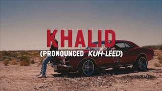Get To Know Khalid