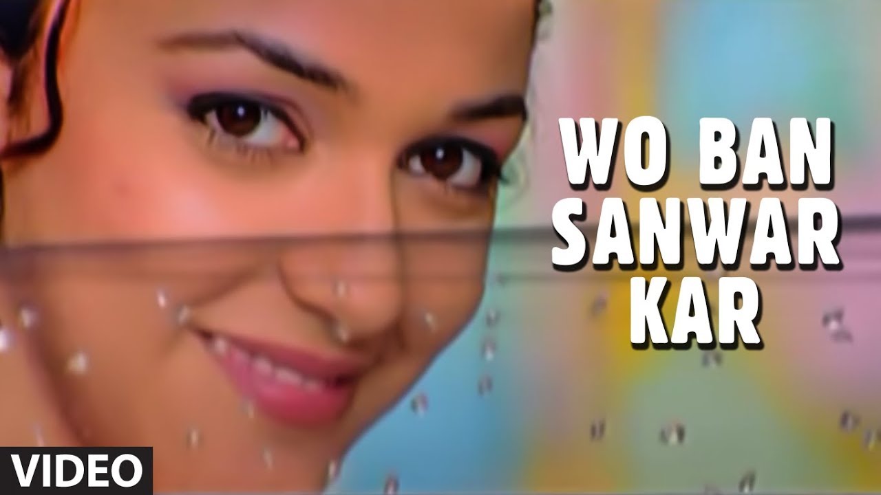 Wo Ban Sanwar Kar Full Video   Muskaan  Pankaj Udhas